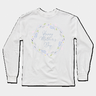 Happy Mother's Day Long Sleeve T-Shirt